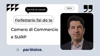 Come ISCRIVERSI alla Camera di Commercio e al SUAP - Forfettario fai da te