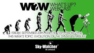 What's Up? Webcast: Evolution of SynScan mounts