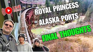 Royal Princess Alaska Ports | What We Did & Our Thoughts