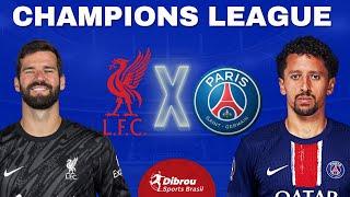 LIVERPOOL X PSG AO VIVO CHAMPIONS LEAGUE DIRETO DE ANFIELD | OITAVAS DE FINAL - NARRAÇÃO