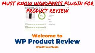 MUST KNOW WORDPRESS PLUGIN FOR PRODUCT REVIEW