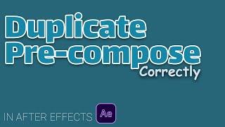 How to Duplicate Pre Compose in After Effects Correctly #Shorts