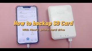 How to Backup SD card Back and Forth with NewQ Phone Hard Drive？