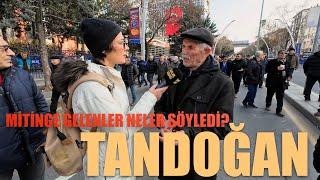 Tandoğan Mitingindeyiz | Mitinge gelenler neler anlattı? | ANKARA | Sokak Röportajları