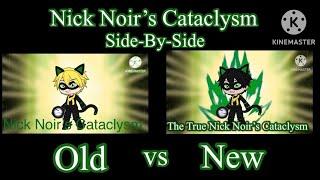 Nick Noir’s Cataclysm: Side-By-Side // Old vs New // Gacha Club