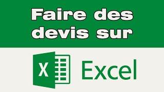 Comment faire un devis sur Excel