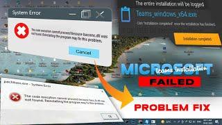 Microsoft Teams System Error[Teams ffmpeg.dll  Not Found ]Microsoft Team Installation  Failed.
