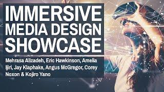 Immersive Media Design Showcase | Augmented & Virtual Environments in Educational Contexts