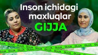 Inson ichidagi maxluqlar - Gijja