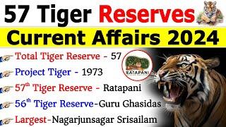 Tiger Reserves in India 2024 | 57 Tiger Reserves with Facts | टाइगर रिजर्व | Statewise Tiger Reserve