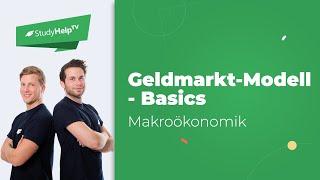 Das Geldmarkt-Modell (Einführung) |StudyHelp