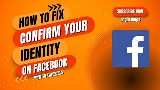 How to Fix Confirm Your Identity on Facebook | Facebook Identity Unlock