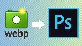 How to open or save as WebP image files in Photoshop