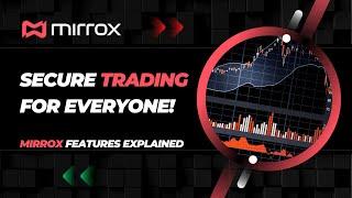 Mirrox Features Explained  | Secure Trading for Everyone! 