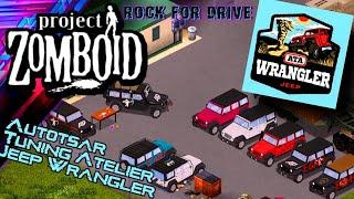 Autotsar Tuning Atelier - Jeep Wrangler  PROJECT ZOMBOID