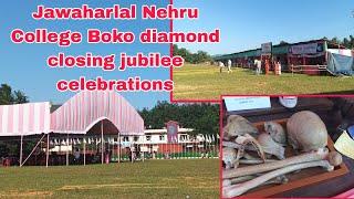 Jawaharlal Nehru College Boko diamond closing jubilee celebrations 2024