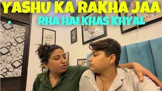 Yashu ka rakha ja rha  hai khas Khyal