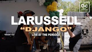 LaRussell, Tope - Django | Live At The Pergola