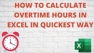 How to Calculate Overtime Working Hours Quickly