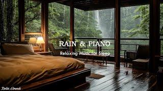 Relaxing Sleep Music for Deep Sleeping - Stress Relief - Rain Sounds & Soft Piano, Calming, Peaceful