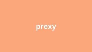 what is the meaning of prexy