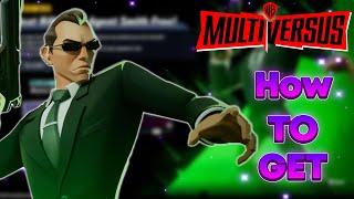 HOW TO GET AGENT SMITH FOR FREE In MULTIVERSUS!