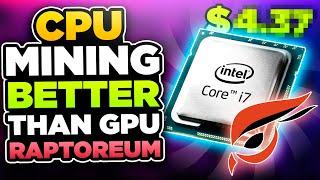 CPU Mining Raptoreum Better than GPU Mining?