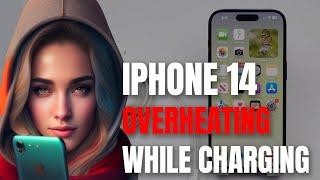 iPhone 14 Overheating While Charging? Here’s what you should do..