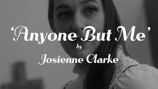 Josienne Clarke - Anyone But Me (Official Video)