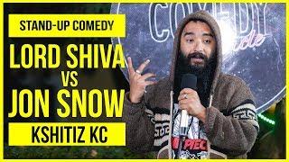 Lord Shiva vs. Jon Snow | Stand-up Comedy by Kshitiz KC