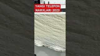 YANGI TELEFON NARXLARI 2023 #shorts #iphone #samsung #tashkent #tiktok