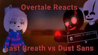 Overtale Reacts to Last Breath vs Dust Sans | FLASH WARNING