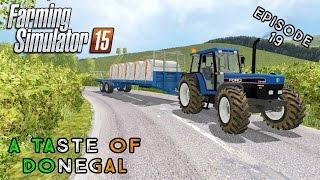 Let's Play Farming Simulator 2015 | A Taste of Donegal | Episode 19