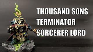 Thousand Sons Sorcerer Lord in Terminator Armour Kitbash