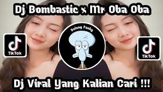 Dj Bombastic x Mr Oba Oba Full Bass [] Dj Fyp Viral TikTok Jedag Jedug Terbaru 2023