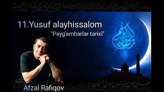 Пайғамбарлар тарихи | Payg'ambarlar tarixi - Yusuf alayhissalom (Afzal Rafiqov ijro etadi)