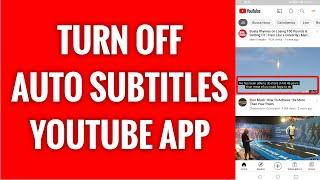 How To Turn Off Automatic Subtitles On YouTube App