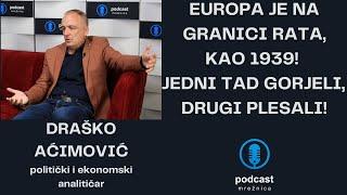 PODCAST MREŽNICA - Aćimović: Putin i Rusija su krenuli i ne staju, Europa će stradati zbog pohlepe