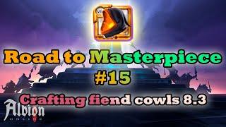 Crafting 8.3 cloth fiend cowls | Road to Masterpiece #15 | Albion Online