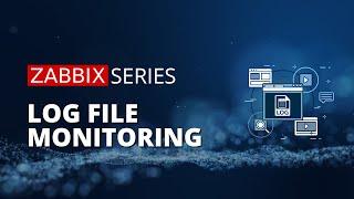 Zabbix Log File Monitoring