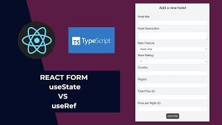 React Form - useState vs useRef