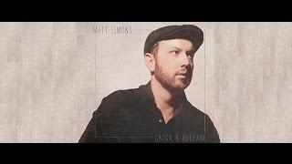 Matt Simons - Catch & Release [Lyrics]