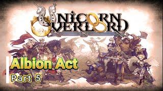 Unicorn Overlord (True Zenorian Run) Albion Act - Part 5