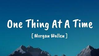 Morgan Wallen - One Thing At A Time (Song)