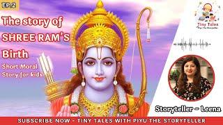 Ep.2-Shree Ram Birth Story।Tiny Tales With Piyu The Storyteller।Ft.Leena| #kidsstories #Englishstory