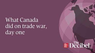 What Canada did on trade war, day one