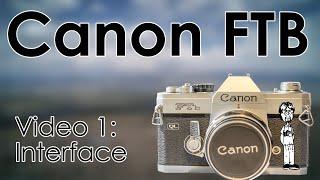 Canon FTb & FTb N QL Video 1 | A Great Student Camera Use, Buttons, Features, Functions, and History