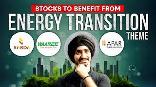 Stocks To Benefit From The Energy Transition Theme 