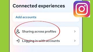 Instagram | Sharing across profiles Settings