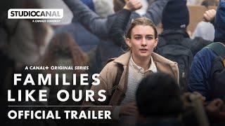 FAMILIES LIKE OURS | Official International Trailer | STUDIOCANAL